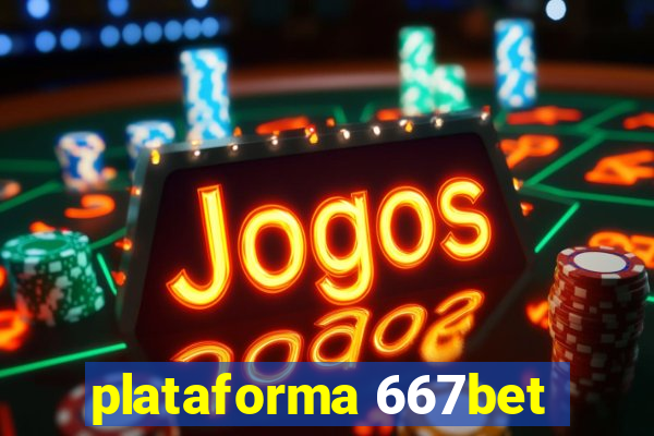 plataforma 667bet